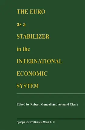 Mundell / Clesse |  The Euro as a Stabilizer in the International Economic System | Buch |  Sack Fachmedien