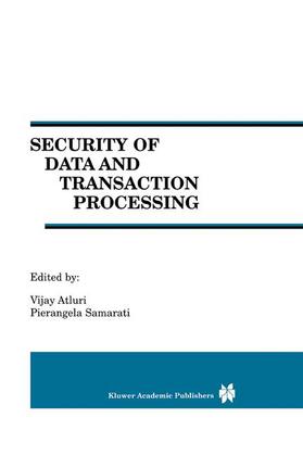 Samarati / Atluri | Security of Data and Transaction Processing | Buch | 978-1-4613-7009-3 | sack.de