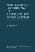 Marwali / Shahidehpour |  Maintenance Scheduling in Restructured Power Systems | Buch |  Sack Fachmedien