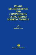 Gray |  Image Segmentation and Compression Using Hidden Markov Models | Buch |  Sack Fachmedien