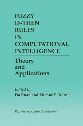 Kerre / Ruan | Fuzzy If-Then Rules in Computational Intelligence | Buch | 978-1-4613-7035-2 | sack.de
