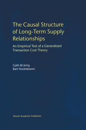 Nooteboom / de Jong | The Causal Structure of Long-Term Supply Relationships | Buch | 978-1-4613-7041-3 | sack.de
