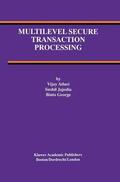 Atluri / George / Jajodia |  Multilevel Secure Transaction Processing | Buch |  Sack Fachmedien