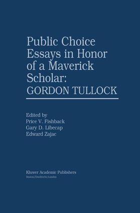 Fishback / Zajac / Libecap | Public Choice Essays in Honor of a Maverick Scholar: Gordon Tullock | Buch | 978-1-4613-7060-4 | sack.de