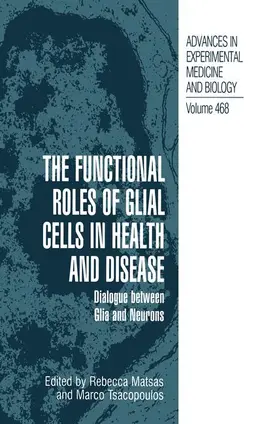 Matsas / Tsacopoulos |  The Functional Roles of Glial Cells in Health and Disease | Buch |  Sack Fachmedien