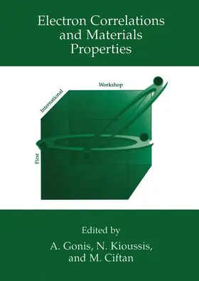 Gonis / Kioussis / Ciftan |  Electron Correlations and Materials Properties | Buch |  Sack Fachmedien