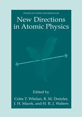 Whelan / Dreizler / Macek |  New Directions in Atomic Physics | Buch |  Sack Fachmedien