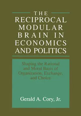 Cory Jr. |  The Reciprocal Modular Brain in Economics and Politics | Buch |  Sack Fachmedien