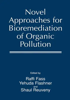 Fass / Flashner / Reuveny |  Novel Approaches for Bioremediation of Organic Pollution | Buch |  Sack Fachmedien