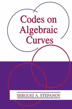 Stepanov |  Codes on Algebraic Curves | Buch |  Sack Fachmedien