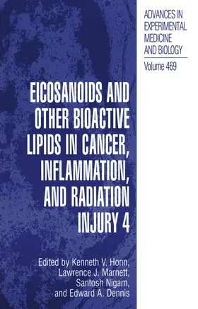 Honn / Marnett / Nigam |  Eicosanoids and Other Bioactive Lipids in Cancer, Inflammation, and Radiation Injury, 4 | Buch |  Sack Fachmedien