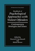 Hersen / Van Hasselt |  Handbook of Psychological Approaches with Violent Offenders | Buch |  Sack Fachmedien