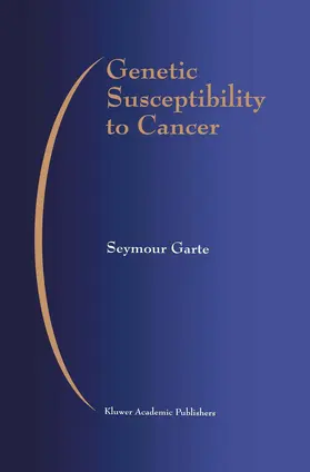 Garte |  Genetic Susceptibility to Cancer | Buch |  Sack Fachmedien