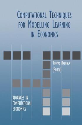 Brenner | Computational Techniques for Modelling Learning in Economics | Buch | 978-1-4613-7285-1 | sack.de