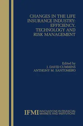 Cummins / Santomero |  Changes in the Life Insurance Industry: Efficiency, Technology and Risk Management | Buch |  Sack Fachmedien