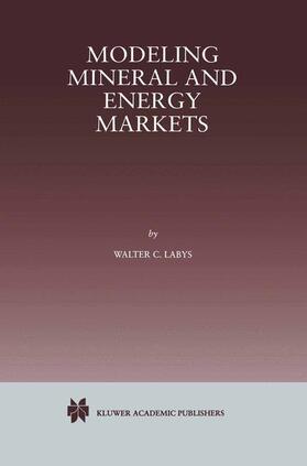 Labys | Modeling Mineral and Energy Markets | Buch | 978-1-4613-7320-9 | sack.de
