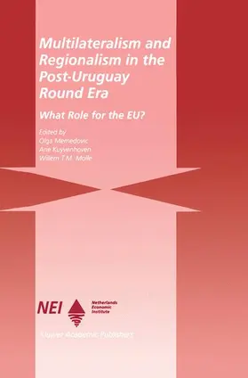 Memedovic / Kuyvenhoven / Molle |  Multilateralism and Regionalism in the Post-Uruguay Round Era | Buch |  Sack Fachmedien