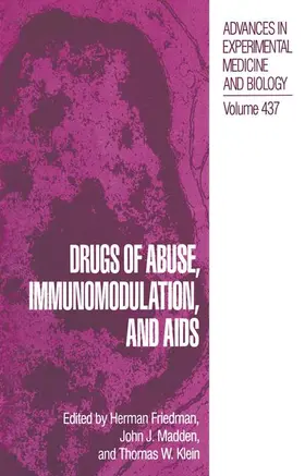 Friedman / Madden / Klein |  Drugs of Abuse, Immunomodulation, and Aids | Buch |  Sack Fachmedien