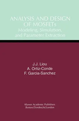 Ortiz-Conde / Garcia-Sanchez |  Analysis and Design of MOSFETs | Buch |  Sack Fachmedien