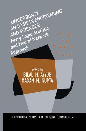 Gupta / Ayyub | Uncertainty Analysis in Engineering and Sciences: Fuzzy Logic, Statistics, and Neural Network Approach | Buch | 978-1-4613-7500-5 | sack.de