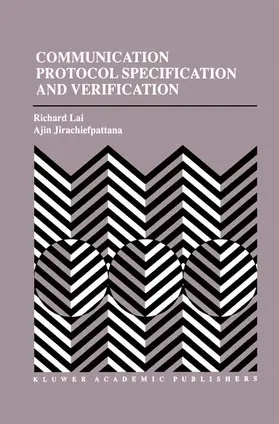 Lai / Jirachiefpattana |  Communication Protocol Specification and Verification | Buch |  Sack Fachmedien