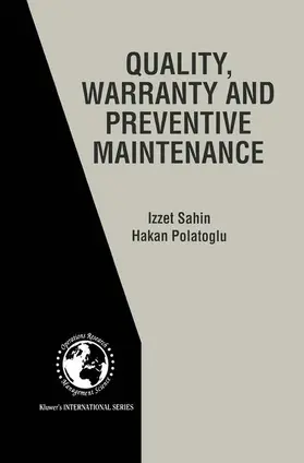 Polatoglu / Sahin |  Quality, Warranty and Preventive Maintenance | Buch |  Sack Fachmedien