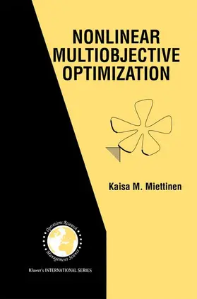 Miettinen | Nonlinear Multiobjective Optimization | Buch | 978-1-4613-7544-9 | sack.de