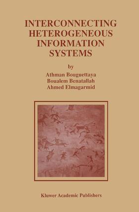 Bouguettaya / Elmagarmid / Benatallah | Interconnecting Heterogeneous Information Systems | Buch | 978-1-4613-7546-3 | sack.de