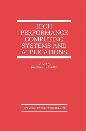 Schaeffer |  High Performance Computing Systems and Applications | Buch |  Sack Fachmedien