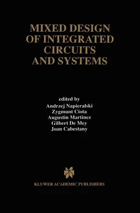 Napieralski / Ciota / Cabestany |  Mixed Design of Integrated Circuits and Systems | Buch |  Sack Fachmedien