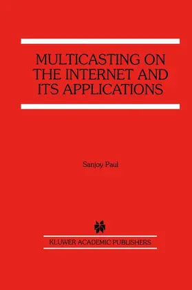 Paul |  Multicasting on the Internet and its Applications | Buch |  Sack Fachmedien