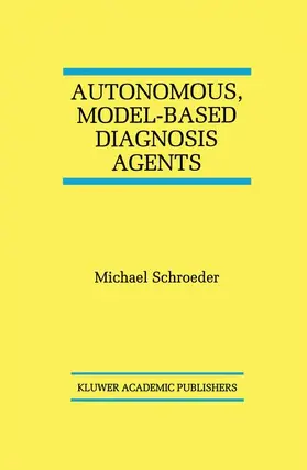 Schroeder |  Autonomous, Model-Based Diagnosis Agents | Buch |  Sack Fachmedien