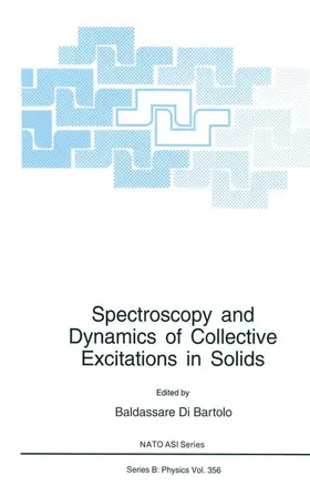 di Bartolo |  Spectroscopy and Dynamics of Collective Excitations in Solids | Buch |  Sack Fachmedien