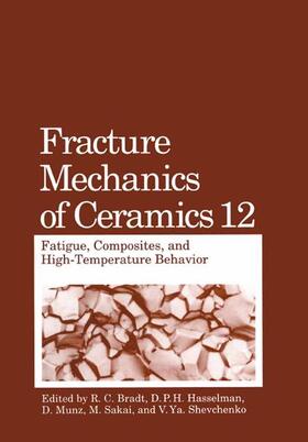 Bradt / Hasselman / Shevchenko |  Fracture Mechanics of Ceramics | Buch |  Sack Fachmedien