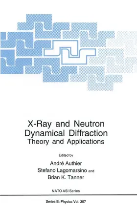 Authier / Tanner / Lagomarsino |  X-Ray and Neutron Dynamical Diffraction | Buch |  Sack Fachmedien