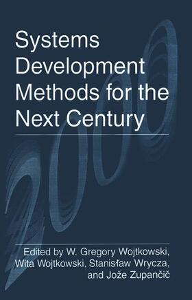 Wojtkowski / Zupancic / Wrycza |  Systems Development Methods for the Next Century | Buch |  Sack Fachmedien
