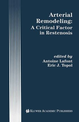 Topol / Lafont | Arterial Remodeling: A Critical Factor in Restenosis | Buch | 978-1-4613-7785-6 | sack.de