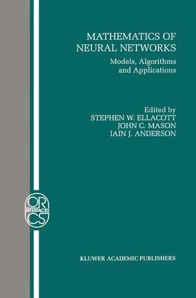 Ellacott / Anderson / Mason |  Mathematics of Neural Networks | Buch |  Sack Fachmedien
