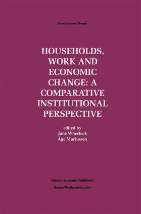 Mariussen / Wheelock | Households, Work and Economic Change: A Comparative Institutional Perspective | Buch | 978-1-4613-7802-0 | sack.de