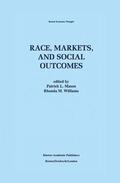 Williams / Mason |  Race, Markets, and Social Outcomes | Buch |  Sack Fachmedien