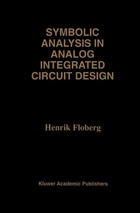 Floberg |  Symbolic Analysis in Analog Integrated Circuit Design | Buch |  Sack Fachmedien