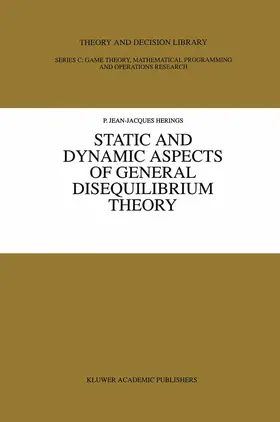 Herings |  Static and Dynamic Aspects of General Disequilibrium Theory | Buch |  Sack Fachmedien