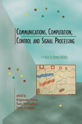 Paulraj / Roychowdhury / Schaper |  Communications, Computation, Control, and Signal Processing | Buch |  Sack Fachmedien