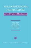 Beaman / Barlow / McAlea |  Solid Freeform Fabrication: A New Direction in Manufacturing | Buch |  Sack Fachmedien