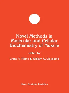 Claycomb / Pierce |  Novel Methods in Molecular and Cellular Biochemistry of Muscle | Buch |  Sack Fachmedien