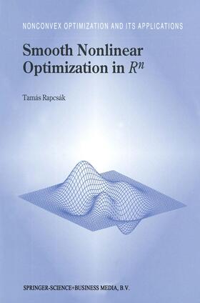 Rapcsák | Smooth Nonlinear Optimization in Rn | Buch | 978-1-4613-7920-1 | sack.de