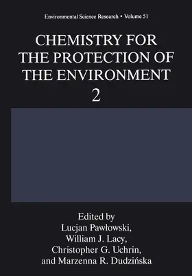 Pawlowski / Dudzinska / Lacy |  Chemistry for the Protection of the Environment 2 | Buch |  Sack Fachmedien