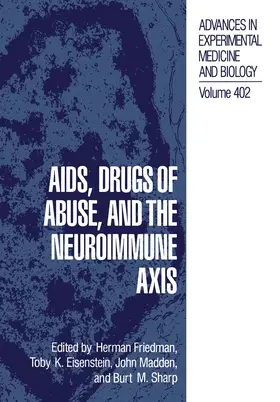 Friedman / Sharp / Eisenstein |  AIDS, Drugs of Abuse, and the Neuroimmune Axis | Buch |  Sack Fachmedien