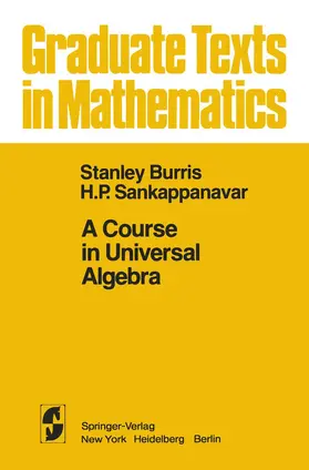Sankappanavar / Burris |  A Course in Universal Algebra | Buch |  Sack Fachmedien