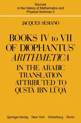 Sesiano |  Books IV to VII of Diophantus' Arithmetica | Buch |  Sack Fachmedien